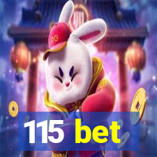 115 bet